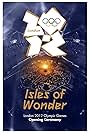 London 2012 Olympic Opening Ceremony: Isles of Wonder (2012)