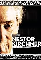 Néstor Kirchner in Néstor Kirchner, la película (2012)