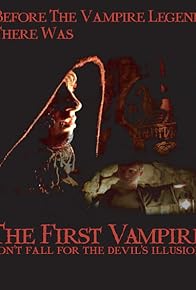 Primary photo for The First Vampire: Don't Fall for the Devil's Illusions