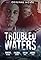 Troubled Waters's primary photo