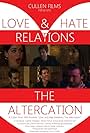 Love and Hate Relations: The Altercation (2014)