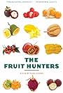 The Fruit Hunters (2012)