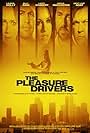 The Pleasure Drivers (2006)