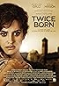 Twice Born (2012) Poster