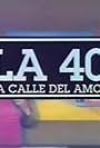 La 40, la calle del amor (1992)