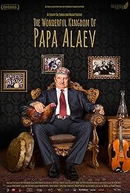 The Wonderful Kingdom of Papa Alaev (2016)