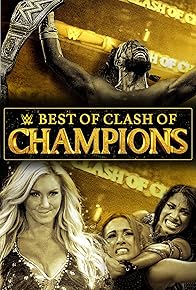 Primary photo for The Best of WWE: Best of Clash of Champions