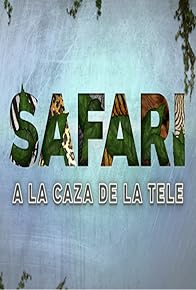 Primary photo for Safari, a la caza de la tele