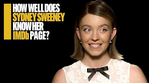 How Well Does Sydney Sweeney Know Her IMDb Page?