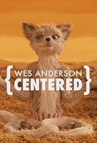 Primary photo for Wes Anderson: Centered