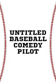 Primary photo for Untitled Baseball Pilot