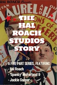 Primary photo for Hal Roach Studios: Hal Roach Personal Account of His Journey Thru Hollywood History