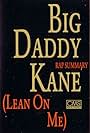 Big Daddy Kane: Lean on Me (1989)