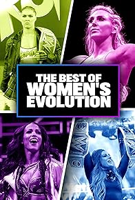 Primary photo for The Best of WWE: Best of Women's Evolution