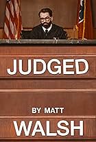 Judged by Matt Walsh