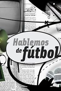 Primary photo for Hablemos de Fútbol