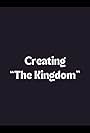 Creating 'the Kingdom' (2007)