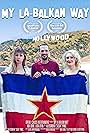 Lidia Sabljic, Roger Vetruba, Aleksandar Sasha Panich, Nea Dune, and Serge Martinenko in My L.A. - Balkan Way (2018)