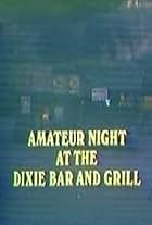 Amateur Night at the Dixie Bar and Grill