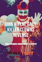 John Wayne Gacy: Killer Clown's Revenge