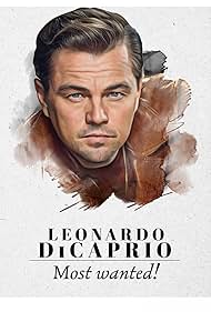 Leonardo DiCaprio: Most Wanted! (2021)