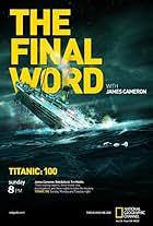 Titanic: The Final Word with James Cameron