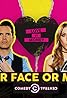 Your Face or Mine? (TV Series 2017– ) Poster