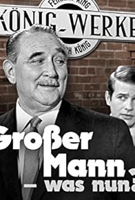 Primary photo for Großer Mann was nun?