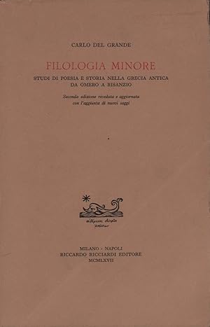 Bild des Verk�ufers f�r Filologia minore. Studi di poesia e storia nella grecia antica da Omero a Bisanzio. 2. edizione riveduta e aggiornata con l'aggiunta di nuovi saggi. zum Verkauf von Antiquariat Reinhold Pabel