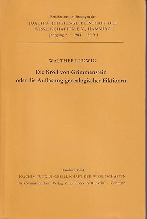 Bild des Verk�ufers f�r Die Kr�ll von Grimmenstein oder die Aufl�sung genealogischer Fiktionen. Vorgelegt in der Sitzung vom 29. Juni 1984 der Joachim Jungius-Gesellschaft der Wissenschaften, Hamburg. zum Verkauf von Antiquariat Reinhold Pabel