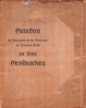 Bild des Verk�ufers f�r Gutachten der Zentralstelle f�r die Gliederung des Deutschen Reichs zur Frage Gro�hamburg. zum Verkauf von Antiquariat Reinhold Pabel