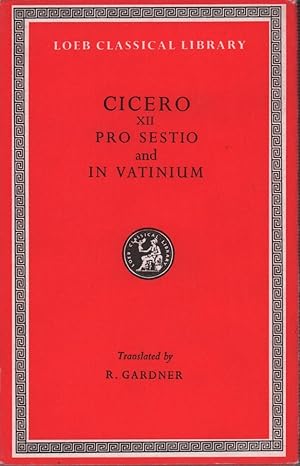 Bild des Verk�ufers f�r Cicero in twenty-eight volumes. VOL. 12 (apart): Pro Sestio and In Vatinium. With an English translation by R. [Robert] Gardner. (REPRINT of the edition London, William Heinemann, 1958). zum Verkauf von Antiquariat Reinhold Pabel