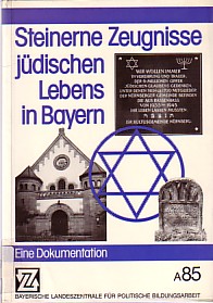 Bild des Verk�ufers f�r Steinerne Zeugnisse j�dischen Lebens in Bayern. Eine Dokumentation. zum Verkauf von Antiquariat ExLibris Erlach Eberhard Ott