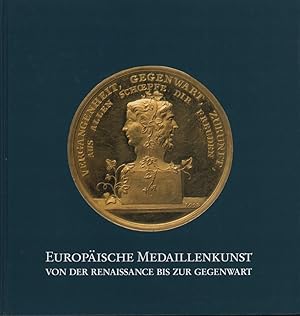 Bild des Verk�ufers f�r Europ�ische Medaillenkunst von der Renaissance bis zur Gegenwart. (Geleitwort von Werner Knopp). zum Verkauf von Antiquariat Reinhold Pabel