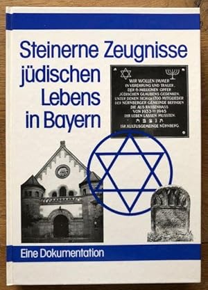 Bild des Verk�ufers f�r Steinerne Zeugnise j�dischen Lebens in Bayern. Eine Dokumentation. zum Verkauf von Antiquariat Lohmann