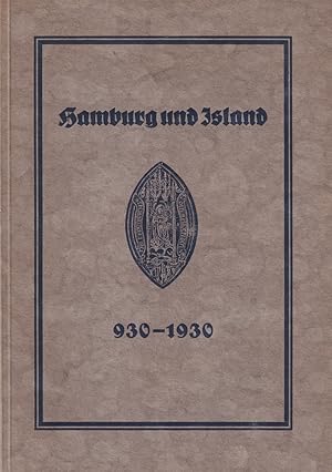 Bild des Verk�ufers f�r Hamburg und Island. Festgabe der Hamburger Staats- und Universit�ts-Bibliothek zur Jahrtausendfeier des isl�ndischen Allthings. (Mit einer Vorbemerkung von Gustav Wahl. zum Verkauf von Antiquariat Reinhold Pabel