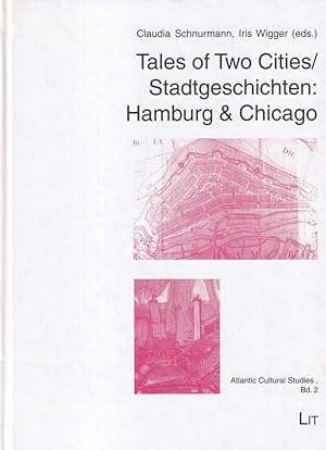 Bild des Verk�ufers f�r Tales of two cities / Stadtgeschichten. Hamburg & Chicago. (Eine Veranstaltungsreihe des Historischen Seminars der Universit�t Hamburg zum zehnj�hrigen Bestehen der St�dtepartnerschaft Hamburg-Chicago). zum Verkauf von Antiquariat Reinhold Pabel