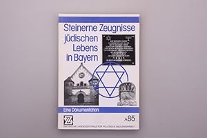 Bild des Verk�ufers f�r STEINERNE ZEUGNISSE J�DISCHEN LEBENS IN BAYERN. Eine Dokumentation zum Verkauf von INFINIBU KG