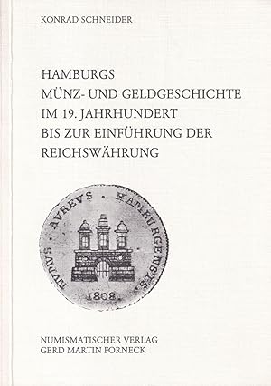 Bild des Verk�ufers f�r Hamburgs M�nz- und Geldgeschichte im 19. Jahrhundert bis zur Einf�hrung der Reichsw�hrung. (Hrsg. v. Verein f�r Hamburgische Geschichte). zum Verkauf von Antiquariat Reinhold Pabel