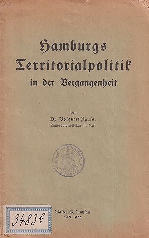 Bild des Verk�ufers f�r Hamburgs Territorialpolitik in der Vergangenheit. zum Verkauf von Antiquariat Reinhold Pabel