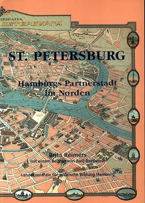 Bild des Verk�ufers f�r St. Petersburg. Hamburgs Partnerstadt im Norden. Mit einem Beitrag von Jurij Bassistow, �bersetzt von Stephan Sch�tz. zum Verkauf von Antiquariat Reinhold Pabel