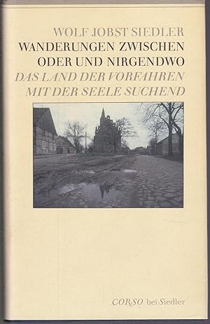 Bild des Verk�ufers f�r Wanderungen zwischen Oder und Nirgendwo, Das Land der Vorfahren mit der Seele suchend zum Verkauf von Graphem. Kunst- und Buchantiquariat