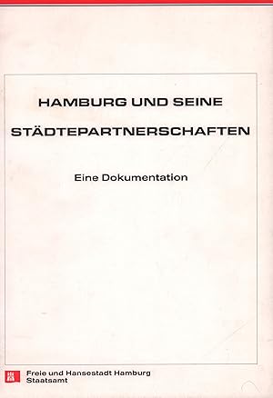 Bild des Verk�ufers f�r Hamburg und seine St�dtepartnerschaften. Eine Dokumentation. (Mit e. Vorwort v. B�rgermeister Henning Voscherau). (Hrsg. v. der Senatskanzlei der Freien und Hansestadt Hamburg). zum Verkauf von Antiquariat Reinhold Pabel