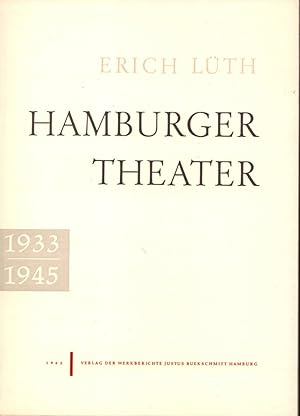 Bild des Verk�ufers f�r Hamburger Theater 1933-1945. Ein theatergeschichtlicher Versuch. Hrsg. von der Theatersammlung der hamburgischen Universit�t. Einleitung von Dietrich Diederichsen. zum Verkauf von Antiquariat Reinhold Pabel