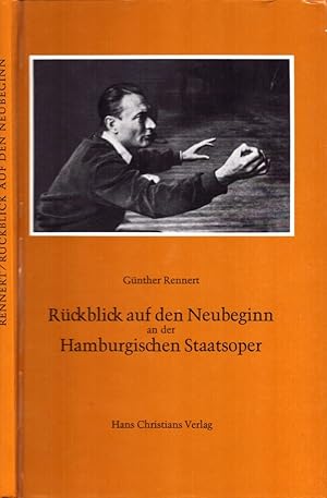 Bild des Verk�ufers f�r R�ckblick auf den Neubeginn. Die Hamburgische Staatsoper in den ersten 10 Jahren nach dem Zweiten Weltkrieg. Mit e. Einleitung von Erich L�th. zum Verkauf von Antiquariat Reinhold Pabel