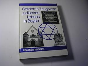 Bild des Verk�ufers f�r Steinerne Zeugnisse j�dischen Lebens in Bayern : e. Dokumentation zum Verkauf von Antiquariat Fuchseck