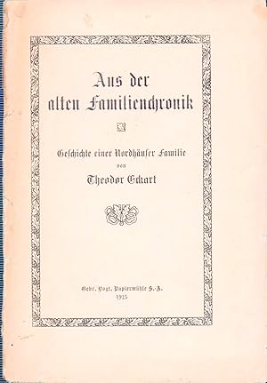 Bild des Verk�ufers f�r Aus der alten Familienchronik. Geschichte einer Nordh�user Familie. zum Verkauf von Antiquariat Reinhold Pabel