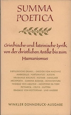 Bild des Verk�ufers f�r Summa poetica. Griechische u. lateinische Lyrik von der christlichen Antike bis zum Humanismus. (Mit einem Nachwort von Bernhard Kytzler). zum Verkauf von Antiquariat Reinhold Pabel