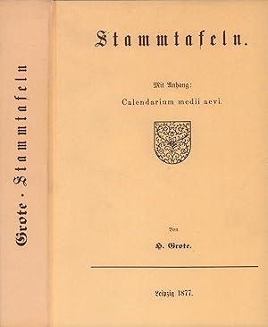 Bild des Verk�ufers f�r Stammtafeln. Mit Anhang: Calendarium medii aevi. (REPRINT der Ausg. Leipzig 1877). (Lizenzausgabe Zentralantiquariat der DDR). zum Verkauf von Antiquariat Reinhold Pabel