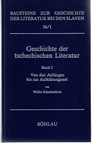 Bild des Verk�ufers f�r Geschichte der tschechischen Literatur; Band 1: Von den Anf�ngen bis zur Aufkl�rungszeit. Bausteine zur Geschichte der Literatur bei den Slaven ; Bd. 36, zum Verkauf von nika-books, art & crafts GbR